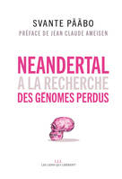 Neandertal, A la recherche des génomes perdus