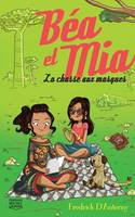 3, Béa et Mia - tome 3 La chasse aux masques