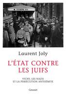 L'État contre les juifs, Vichy, les nazis et la persécution antisémite