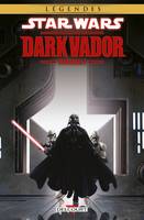 Star wars, Dark Vador, 1, Star Wars - Dark Vador Intégrale Volume I