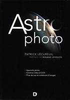 Astro photo, Appareils photo, caméras vidéo et ccd, prise de vue et traitement d'images