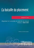 BATAILLE DU PLACEMENT (MARCHE DU TRAVAIL EN FRANCE)