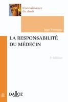 La responsabilité du médecin - 3e ed., Connaissance du droit