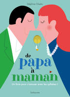 De papa à maman, Un livre pour s'amuser avec les syllabes !