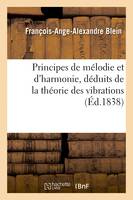 Principes de mélodie et d'harmonie, déduits de la théorie des vibrations