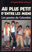 Au plus petit d'entre les miens, Les gamins de Colombie