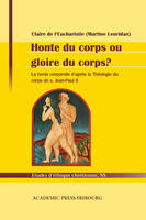 Honte du corps ou gloire du corps?, La honte corporelle d'après la Théologie du corps de S. Jean-Paul II