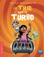 Le Trio met le turbo