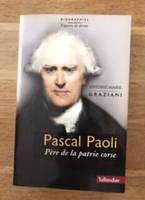 Pascal Paoli [ancienne édition]: Père de la patrie corse, père de la patrie corse