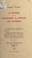 Le mystère de la découverte de Neptune par Leverrier