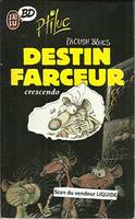 Pacush blues ., 4, Destin farceur crescendo, crescendo