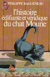 L'histoire edifiante et veridique du chat moune