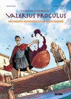 Valerius Proculus, Une enquête archéologique en Bande dessinée