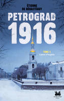 2, Pétrograd 1916 - Tome 2, Lueur d'espoir