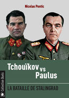 Tchouïkov vs Paulus, La bataille de stalingrad