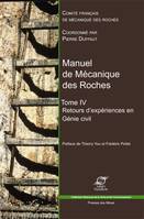 Manuel de mécanique des roches., Tome 4, Retours d'expériences en génie civil, Manuel de mécanique des Roches - Tome IV, Retours d'expériences en génie civil.