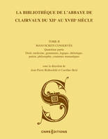 La Bibliothèque de l'abbaye de Clairvaux du XIIe au XVIIIe siècle (II, 4) - Les manuscrits conservés : droit, médecine, grammaire, l