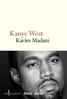 Non fiction Kanye West, Black Jesus