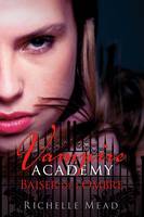 3, Vampire academy / Baiser de l'ombre