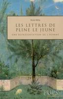 Lettres de pline le jeune, une représentation de l'homme