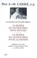 Conférences de Notre-Dame de Paris, La prière du Notre-Père dans nos vies - La prière du Notre-Père pour le monde