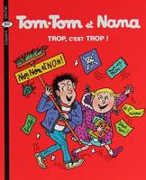 27, Tom-Tom et Nana / Trop, c'est trop ! / Bayard BD poche. Tom-Tom et Nana