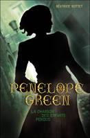 1, Penelope Green, La chanson des enfants perdus