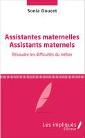 Assistantes maternelles Assistants maternels, Résoudre les difficultés du métier