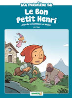 Ma première BD, Le Bon petit Henri