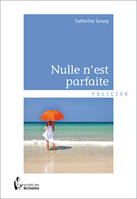 NULLE N'EST PARFAITE