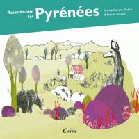 Raconte-moi les Pyrénées