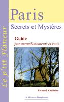 Paris - Secrets et Mystères, Guide par arrondissements et rues