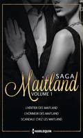 Saga Maitland, 1, Les Maitland - Volume 1, L'héritier des Maitland - L'honneur des Maitland - Scandale chez les Maitland