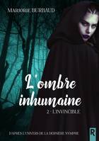 2, L'ombre inhumaine