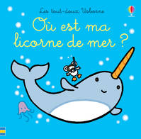 Où est ma licorne de mer ? - Les tout-doux Usborne