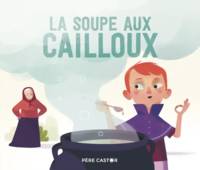 LA SOUPE AUX CAILLOUX