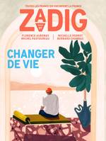 Zadig n°7 - Changer de vie