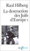 La destruction des juifs d'Europe Tome I