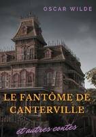 Le fantôme de Canterville et autres contes