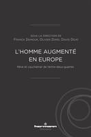 L'homme augmenté en Europe, Rêve et cauchemar de l'entre-deux-guerres