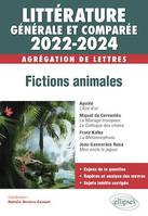 Littérature générale et comparée - Fictions animales - Agrégation de Lettres 2022-2024