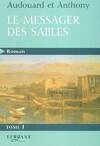 Le messager des sables : Tome I