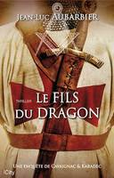 Le fils du dragon, Une enquête de Cavaignac & Karadec