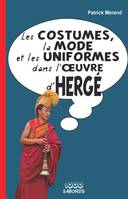 La mode, les costumes et les uniformes dans l'oeuvre d'Hergé