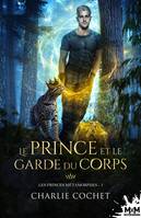 1, Le prince et le garde du corps, Les princes métamorphes, T1