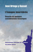 L'Espagne invertébrée, Ébauche de quelques considérations historiques