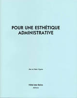 POUR UNE ESTHÉTIQUE ADMINISTRATIVE. L'Objet dans l'art des années 1950 à nos jours en relation à l'œ, [l'objet dans l'art des années 1950 à nos jours en relation à l'oeuvre d'Ad Reinhardt]