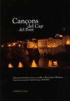 Cançons del Cap del Pont, Chansons, formules et jeux, recueillis à albi et dans l'albigeois d'après le manuscrit de gabriel soulages, 1838-1903