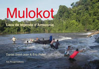 Mulokot, Lacs de légende d'amazonie