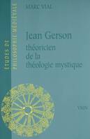 Jean Gerson Théoricien de la théologie mystique